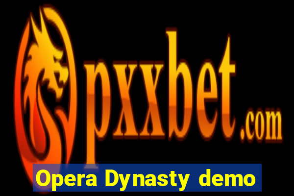 Opera Dynasty demo